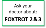 Ask your doctor about FOxTROT 2 & 3